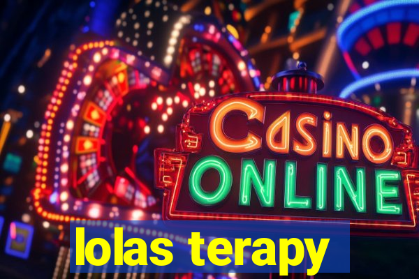 lolas terapy